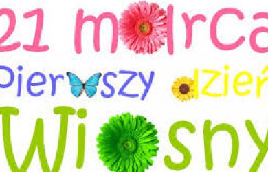 Pierwszy Dzień Wiosny i Dzień Lasów